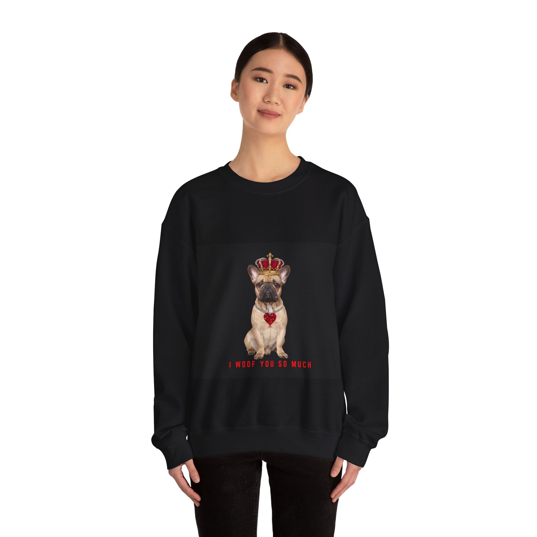 I Woof You So Much Sweatshirt