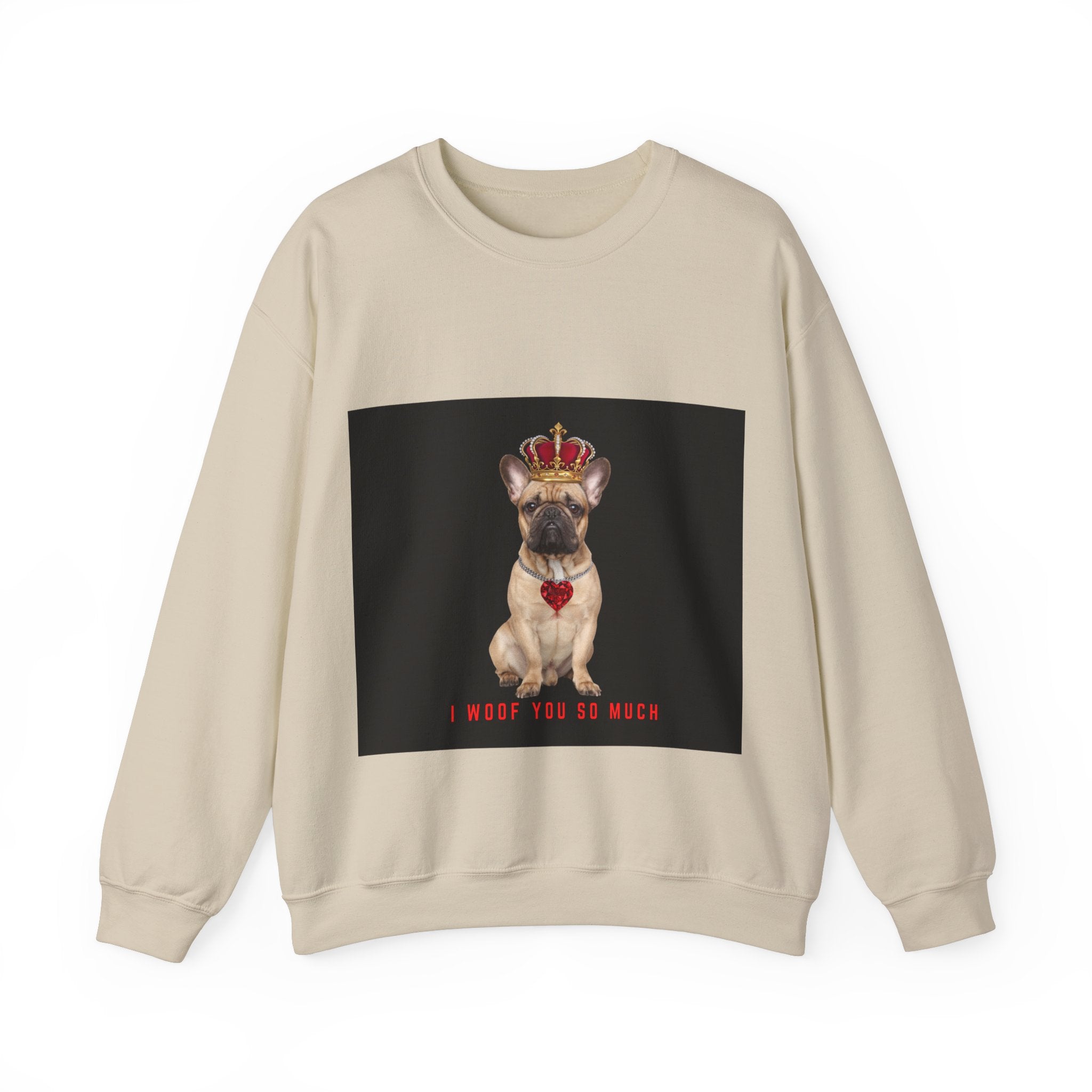 I Woof You So Much Sweatshirt