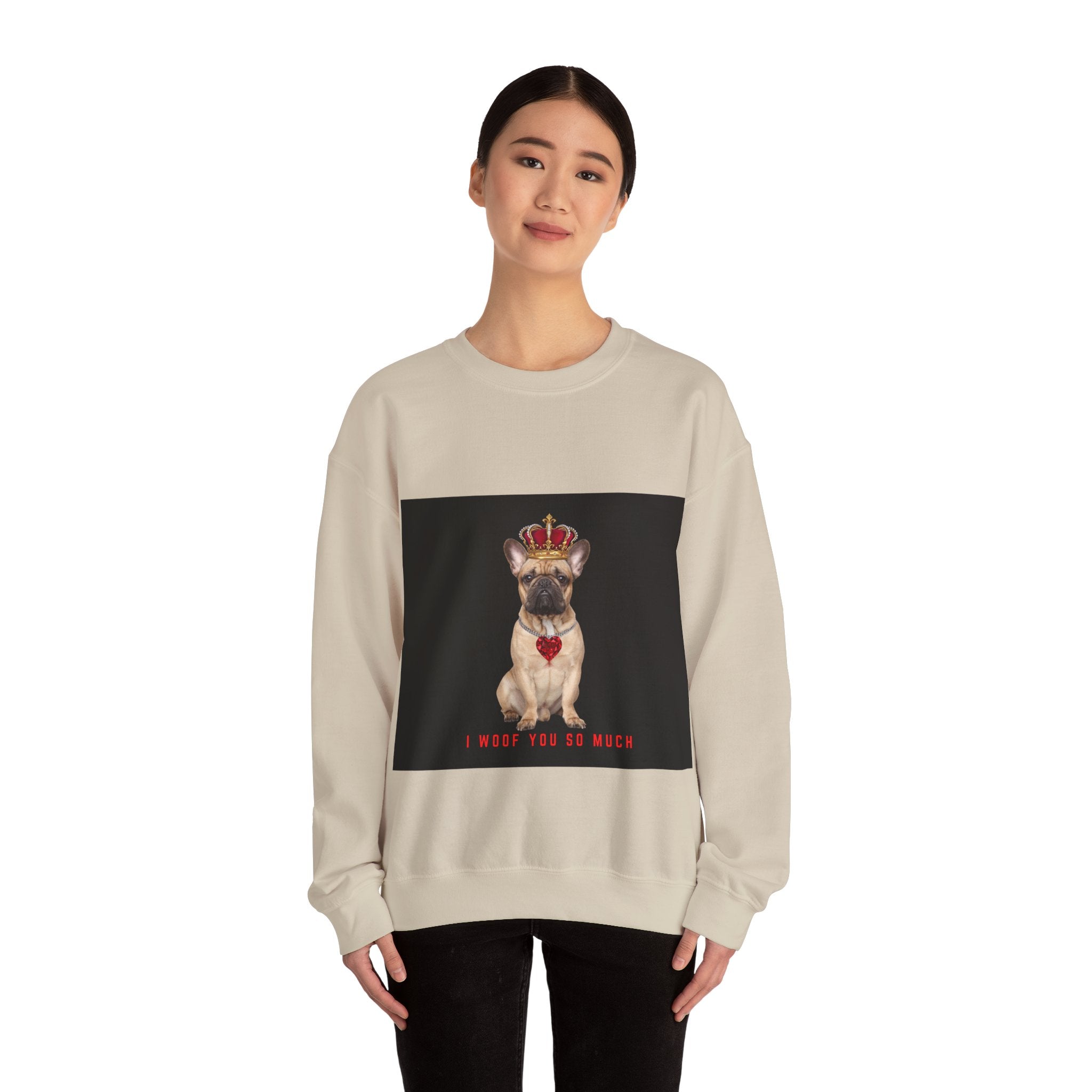 I Woof You So Much Sweatshirt